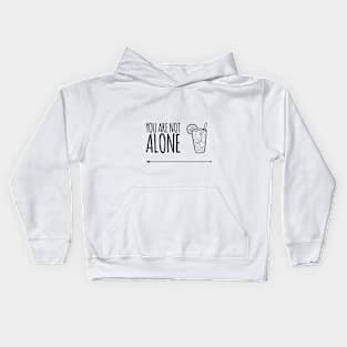 You Are Not Alone Kids Hoodie